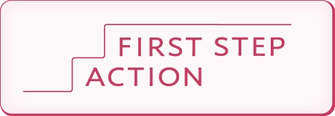 FIRST STEP ACTION